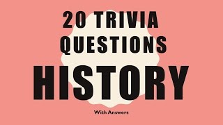 20 Trivia Questions History No 1 [upl. by Emee918]