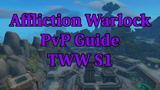 Affliction Warlock PvP Guide  TWW S1 [upl. by Porush540]