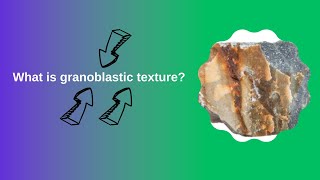 What is granoblastic texture [upl. by Garrard]