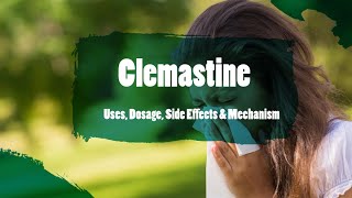 clemastine  Uses Dosage Side Effects amp Mechanism  Avil [upl. by Ardnaet492]