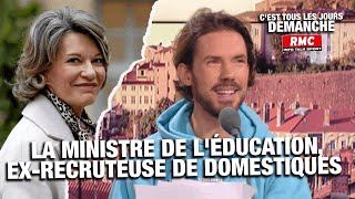 Arnaud Demanche La ministre de lÉducation exrecruteuse de domestiques [upl. by Henryk864]