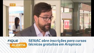 SENAC abre inscrições para cursos técnicos gratuitos em Arapiraca [upl. by Anaynek]