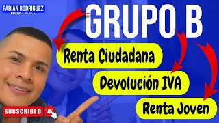 🔴Atención El Grupo B Para Renta Ciudadana Devolución IVA Renta Joven 2024 [upl. by Ydniw]