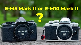 Olympus EM5 Mark II or EM10 Mark II  Which is BETTER [upl. by Almund]