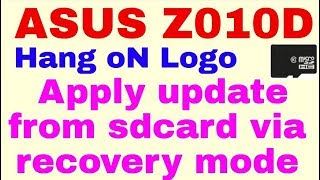 ASUS Z010D Hang oN Logo Apply update from sdcard via recovery mode [upl. by Jock]