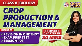 Crop production and management Class 8 Science in 30 mins  BYJUS [upl. by Eirual]