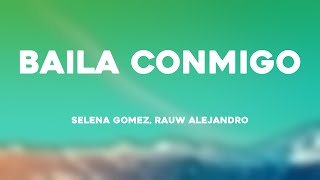 Baila Conmigo  Selena Gomez Rauw Alejandro Lyrics Video [upl. by Fates]