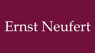 How to Pronounce Ernst Neufert Correctly in German [upl. by Ravo]