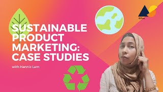 Sustainable Product Marketing Case Studies [upl. by Mancino359]