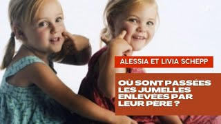 Où sont passées les jumelles Alessia et Livia Schepp enlevées par leur père [upl. by Fransis]