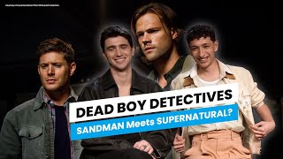 Dead Boy Detectives  Supernatural Connection Sandman Crossover [upl. by Camel]