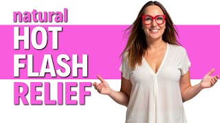 3 Natural Treatments for Hot Flashes MENOPAUSE WITHOUT HRT [upl. by Ahsitel]