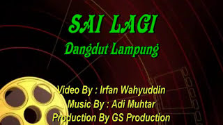 Lagu Lampung  Sai Lagi Versi Original Karaoke [upl. by Asenad37]