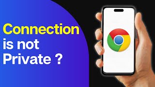 How to Fix “Your Connection is not Private” on Chrome [upl. by Elie406]