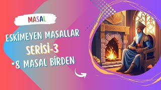 ESKİMEYEN MASALLAR 3 HARİKA ANTİDEPRESAN UYKU MASALLARI  DİNLENDİRİCİ ÖYKÜLER DİNLEKADİM MASALLAR [upl. by Alexi178]