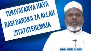 BARAKA ZA ALLAH ZITATUTEREMKIA TUKIYAFANYA HAYA SHEKHE KOMBO ALI FUNDI [upl. by Faulkner]