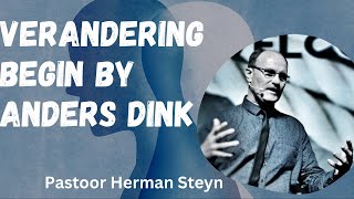 Verandering begin by anders dink Pastoor Herman Steyn  5 Mei 2024 [upl. by Ellenet]