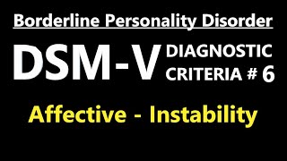 DSMV Diagnostic Criteria 6 For BPD  EUPD Affective Instability [upl. by Grigson]