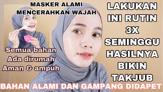 CARA ALAMI UNTUK MENCERAHKAN WAJAH MENGHILANGKAN BELANG DI WAJAH amp BIKIN WAJAH GLOWING PAKE MASKER [upl. by Anigue]