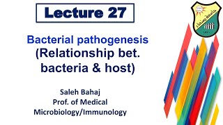 27 Bacterial pathogenesis Relationship bet bacteria and host [upl. by Anilad]