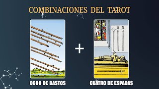 Ocho de Bastos amp Cuatro de Espadas 💡COMBINACIONES DEL TAROT Y SU SIGNIFICADO [upl. by Khoury]