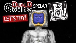 DualD Gaming testar Starmade  Lets Try [upl. by Aikyn]