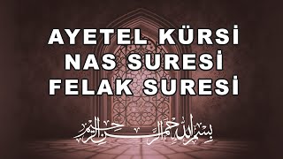 AYETEL KÜRSİ  NAS SURESİ  FELAK SURESİ  7 tekrar [upl. by Acinorev]