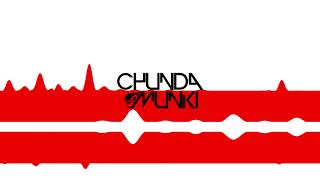 Chunda Munki  When Youre Fxcked [upl. by Gabey318]