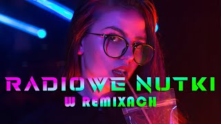 RADIOWE NUTKI VOL43 🎧 NAJLEPSZA MUZYKA KLUBOWA 2024 🔥 REMIXY RADIOWYCH HITÓW [upl. by Ikuy]