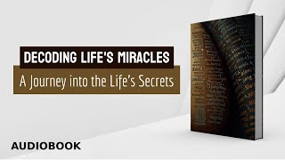 Audiobook  New Book  free Download  New Audiobook  Decoding Lifes Miracles [upl. by Argela]