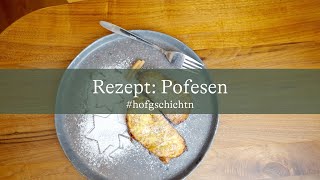 hofgschichtn Pofesen Rezept  BioErlebnisHof Bruckbacher [upl. by Gollin]