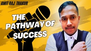 The Pathway of success l Amit Raj Thakur motivationalvideo [upl. by Althee636]