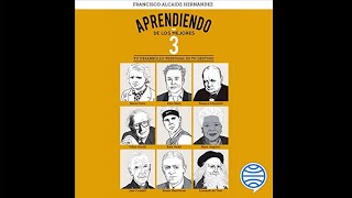 Aprendiendo de los mejores 3 Tu desarrollo personal es tu destino audiolibro de Francisco Alcaide [upl. by Lamaaj]