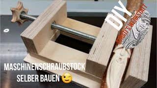 Maschinenschraubstock aus Holz selber bauen Drill PressDIYBastelnHandwerken StratisWerkstatt [upl. by Durno]