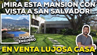 INCREIBLE MANSION EN VENTA EN EL SALVADOR VISTA ESPECTACULAR A SAN SALVADOR Y VOLCAN PRECIO 13 [upl. by Hansel]