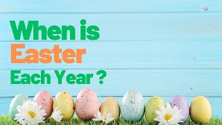 How Easter is Determined Each Year  Easter Yearly Dates  Why The Dates Of Easter Change Yearly [upl. by Stephannie]