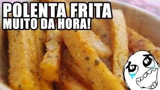 Polenta Frita Muito da Hora Com e Sem gorgonzola [upl. by Alra]