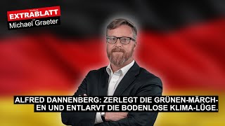 Extrablatt  131 Ausgabe ALFRED DANNENBERG  ZERLEGT die GRÜNENMÄRCHEN [upl. by Anaahs]