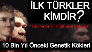 İLK TÜRK KİMDİR  Türklerin Genetik Kökeni ve Soyu  TÜRKÇENİN ve TÜRK TARİHİNİN BAŞLANGICI [upl. by Hibbs967]