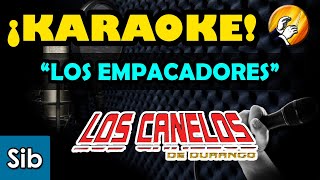 Los Empacadores  Karaoke [upl. by Nemraciram]