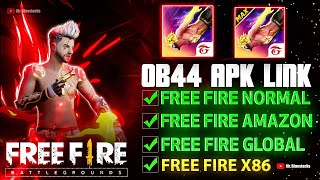 Free Fire OB44 Apk Download Link ⚙️ Amazon Huawei Normal amp Global x86 [upl. by Opportuna139]