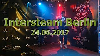 Intersteam Berlin  24062017  Bilder Eindrücke und Kommentare [upl. by Lesh]