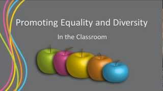 Promoting Equality and Diversity in the Classroom [upl. by Tterrab]