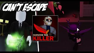 YOU CANT ESCAPE TRYHARDOFTRIES  🔪Survive the Killer [upl. by Forras]