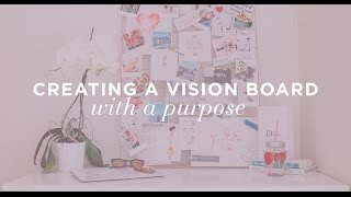 How to Create a Vision Board With a Purpose [upl. by Giles]