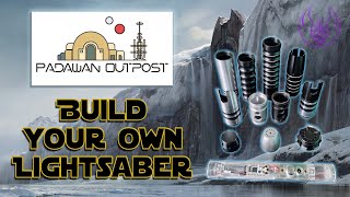 Build Your Own Lightsaber with parts from Padawan Outpost [upl. by Gertrude]