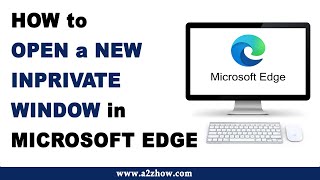 How to Open a New InPrivate Window in Microsoft Edge [upl. by Nooj]