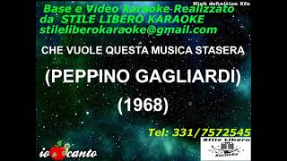 KARAOKE CHE VUOLE QUESTA MUSICA STASERA PEPPINO GAGLIARDI Demo [upl. by Harikahs160]