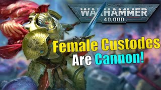 Female Custodes are Officially Confirmed 40K Lore [upl. by Akeit]