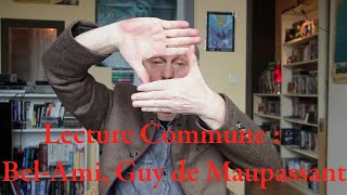 LECTURE COMMUNE  Le coin des bavards  BelAmi Guy de Maupassant [upl. by Seira351]